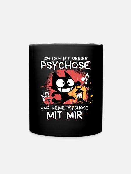 Psychose mit mir – Schwarze Katze mit Wahnsinn - Tasse einfarbig - Schwarz