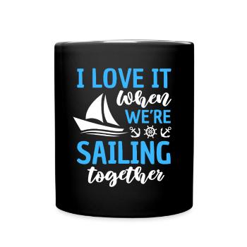 Lustiges Segeln Spruch Segelsport - Tasse einfarbig - Schwarz - Vorne