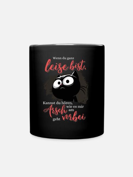 Wenn Du leiste bis Am Arsch vorbei Schwarze Katze - Tasse einfarbig - Schwarz