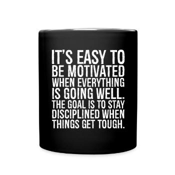it's easy to be motivated when everything is go - Full Colour Mug - black - Front