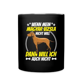 Magyar Vizsla will nicht Vorstehhund - Tasse einfarbig - Schwarz - Vorne