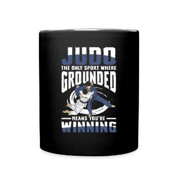 Judo: The Only Sport Where Grounded Means You're - Full Colour Mug - black - Front