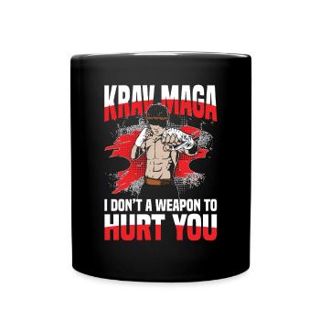 Krav Maga Fighter Statement I Don't A Weapon To - Full Colour Mug - black - Front