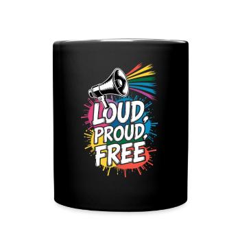 Loud, Proud, Free Megafon Regenbogen - Tasse einfarbig - Schwarz - Vorne