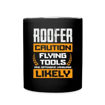 Roofer Warning Flying Tools And Language - Full Colour Mug - black - Front
