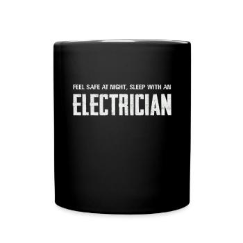 Feel safe: sleep with an electrician - Full Colour Mug - black - Front