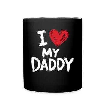 I Love My Daddy – Vatertag Shirt - Tasse einfarbig - Schwarz - Vorne