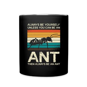 Always be unique like an ant - Full Colour Mug - black - Front