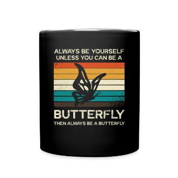 Always Be Yourself Butterfly - Full Colour Mug - black - Front