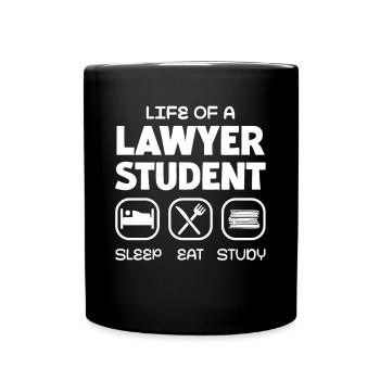 Life of a Law Student: Sleeping, Eating, Studying - Full Colour Mug - black - Front