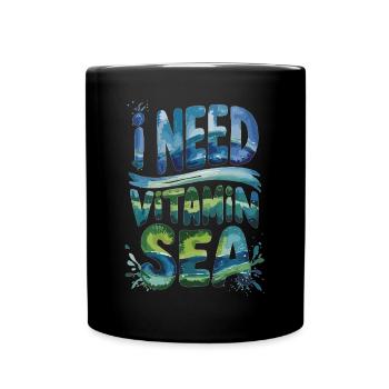 I Need Vitamin Sea - Sea instead of stress - Full Colour Mug - black - Front