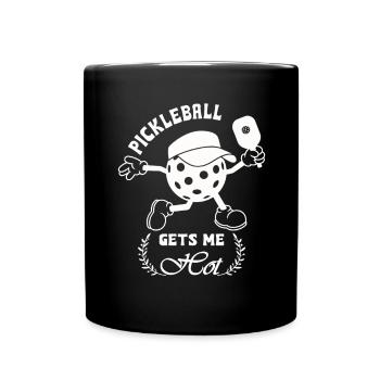 Pickleball gets me hot - Full Colour Mug - black - Front