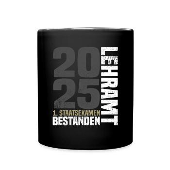 1. Staatsexamen Lehramt Bestanden 2025 - Tasse einfarbig - Schwarz - Vorne