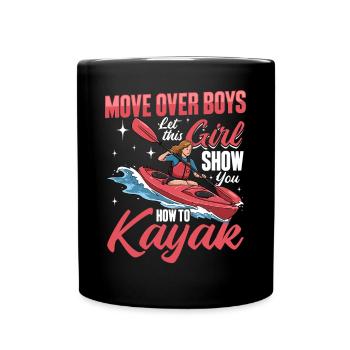 Déplacez-vous les garçons, laissez cette fille vous montrer comment faire du kayak - Mug uni - noir - Devant