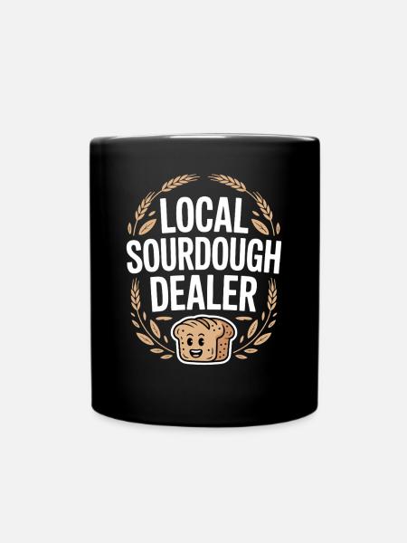 Lokaler Sauerteig Händler Statement Brotliebhaber - Tasse einfarbig - Schwarz