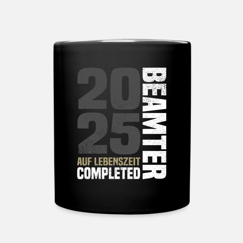 Beamter auf Lebenszeit 2025 - Tasse einfarbig - Schwarz