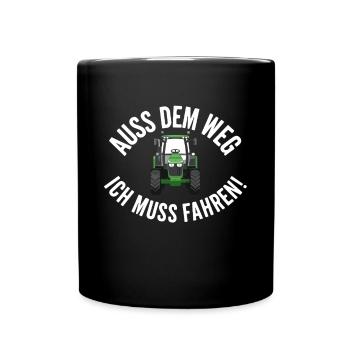 Auss Dem Weg Ich Muss Fahren Traktor Design Für - Tasse einfarbig - Schwarz - Vorne