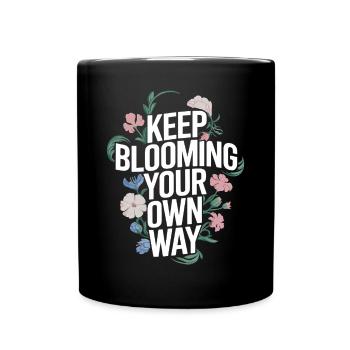 Keep Blooming Your Own Way Botanisch - Tasse einfarbig - Schwarz - Vorne
