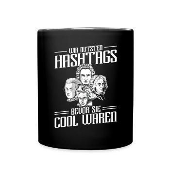 Wir Nutzten Hashtags Bach Mozart Beethoven Händel - Tasse einfarbig - Schwarz - Vorne
