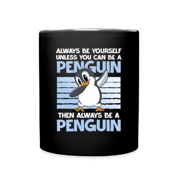 Always Be a Penguin Funny Animal Motif - Full Colour Mug - black - Front