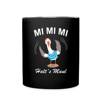 MI Mi Mi halt´s Maul - Tasse einfarbig - Schwarz - Vorne