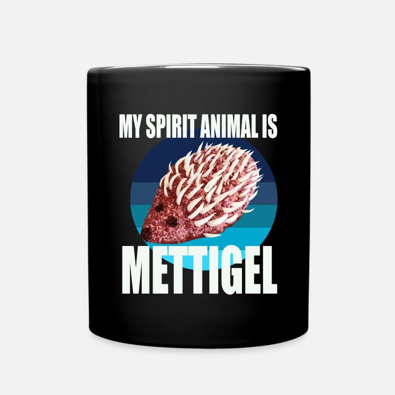 Mein Krafttier ist Mettigel - Tasse einfarbig - Schwarz