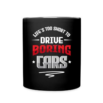 La vie est trop courte pour conduire des voitures ennuyeuses - Mug uni - noir - Devant