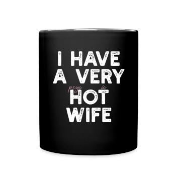 I Have A Very Psychotic Wife - Full Colour Mug - black - Front
