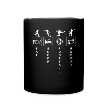 Lustige Fußball Sport Zitat Essen Schlaf Wiederholen - Tasse einfarbig - Schwarz - Vorne