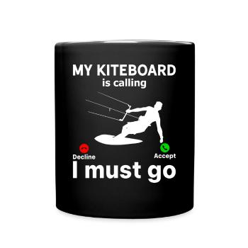My Kiteboard is calling I must go - Kiteboarding - Full Colour Mug - black - Front