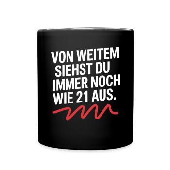 De loin, tu as l’air d’avoir 21 ans d’une fête d’anniversaire - Mug uni - noir - Devant