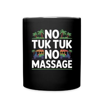 No Tuk Tuk No Massage Thailand Bali Backpacker - Tasse einfarbig - Schwarz - Vorne
