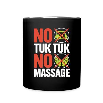 No Tuk Tuk No Massage Thailand Bali Backpacker - Full Colour Mug - black - Front