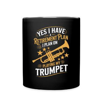 Retirement Plan Trumpet Retirement Humor - Full Colour Mug - black - Front