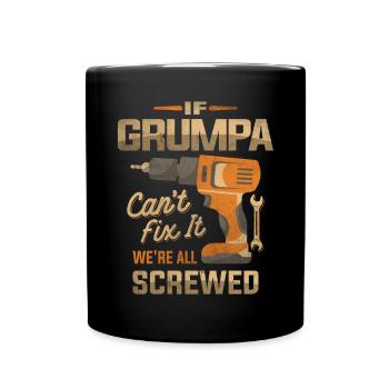 If Grumpa Can't Fix It We're All Screwed Grandpa - Full Colour Mug - black - Front