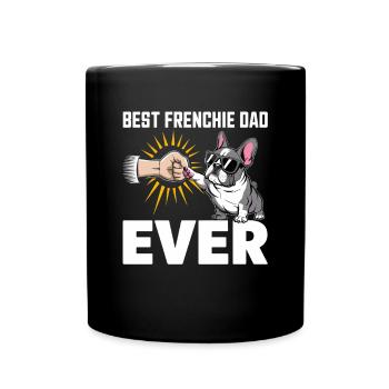 Best Frenchie Dad Ever Funny Dog with - Full Colour Mug - black - Front