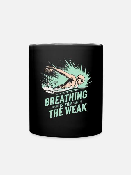 La respiration est pour les faibles Schwimmer Motto - Mug uni - noir