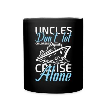 Uncles Don't Let Childrens Cruise Alone - Full Colour Mug - black - Front