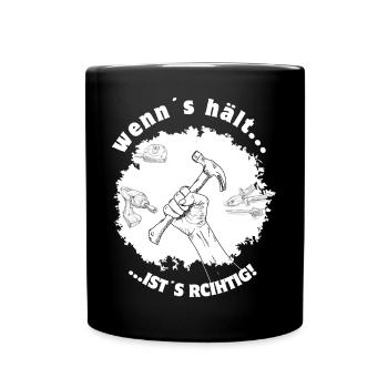 If it holds, it's right – tinkerers DIY humor - Full Colour Mug - black - Front