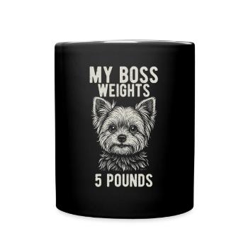 Mein Chef Wiegt Fünf Pfund - Yorkie Besitzer - Tasse einfarbig - Schwarz - Vorne