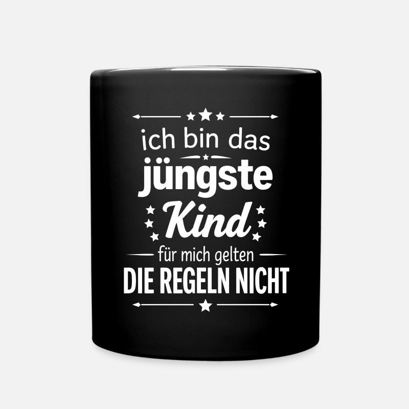 Ich bin das jüngste Kind Regeln gelten nicht - Tasse einfarbig - Schwarz