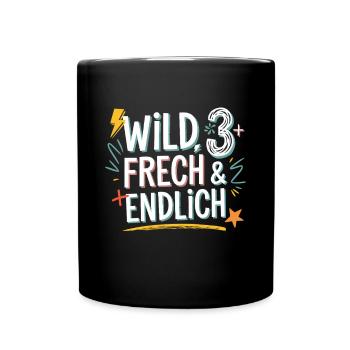 Wild, Cheeky & Finally 3 Years 3rd Birthday - Full Colour Mug - black - Front