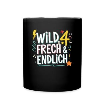 Wild, Cheeky & Finally 4 Years 4th Birthday - Full Colour Mug - black - Front