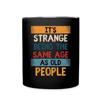 Birthday Humor Aging Aging - Full Colour Mug - black - Front