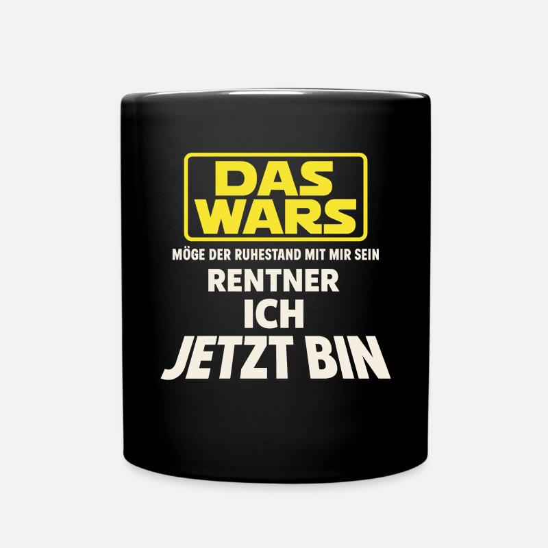Rentner ich jetzt bin - Das Wars Ruhestand - Tasse einfarbig - Schwarz