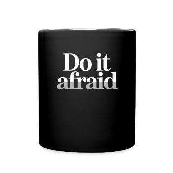 Fais-le Peur Courage Développement Motivation - Mug uni - noir - Devant