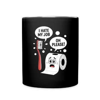 Funny bathroom saying humor - Full Colour Mug - black - Front