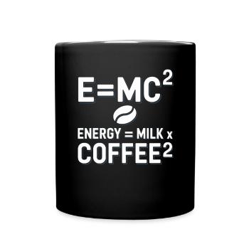 E=MC2 Physics Saying Caffeine Nerd Energy Coffee - Full Colour Mug - black - Front