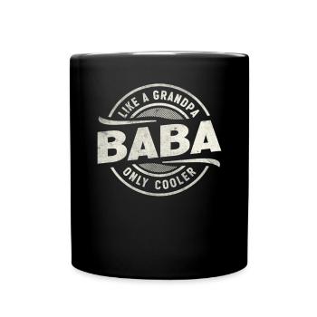 Baba Like a Grandpa Only Cooler Funny Grandpa - Full Colour Mug - black - Front
