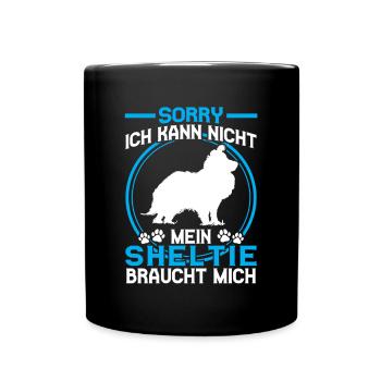 Sheltie Needs Me Shetland Sheepdog - Full Colour Mug - black - Front